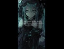 「 Labyrinth of the Void 」/ feat.Hatsune Miku