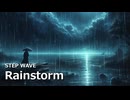 [STEP WAVE]Rainstorm