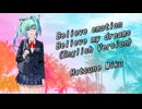 Believe emotion Believe my dreams (English ver.)　/　Hatsune Miku