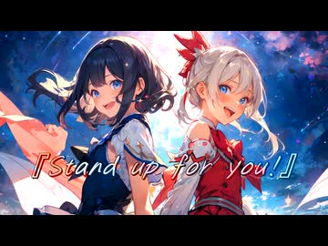 Stand up for you! (English Ver.) / Miya feat. Kasane Teto & flower