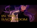 【にじさんじMMD】インザバックルーム【星導ショウ】