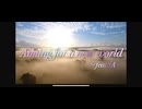 Aiming for a new world〜feat.IA