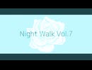めりろ - Night Walk Vol.7 Feat. 音街ウナ