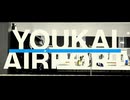 YOUKANSAI AIRPORT
