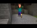 迫真マイクラ部 サバイバルの裏技.mp1 ～ムンムン村々発見編～