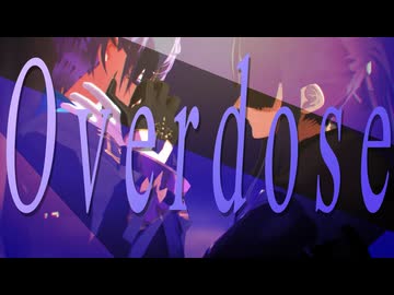 【にじさんじMMD】Overdose【長尾景/榊ネス】
