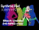 “Black Dahlia （Hi-NRG mix）” Synthetiq Roid feat. Mai AI