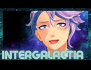【MMDツイステ】INTERGALACTIA 【アズール,リーチ兄弟】