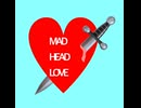 MAD HEAD LOVEを歌ってみた桂川圭吾
