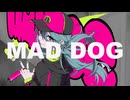 MAD DOG / A℃ _feat.初音ミク