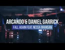Arcando & Daniel Garrick feat. Nessa Bransan - Fall Again 1 Hour Mix