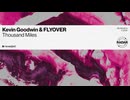 Kevin Goodwin & Flyover - Thousand Miles (Extended Mix) 1 Hour Mix