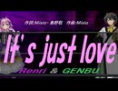 【GENBU&Renri】Ｉｔ’ｓ ｊｕｓｔ ｌｏｖｅ【カバー曲】