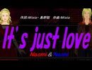 【Naomi＆Naoki】Ｉｔ’ｓ ｊｕｓｔ ｌｏｖｅ【カバー曲】