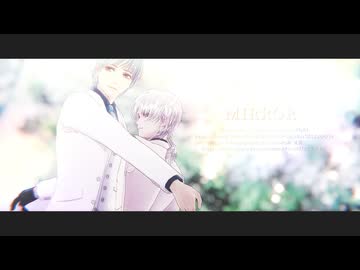 【MMD刀剣乱舞】MIRROR【一期・鶴丸】
