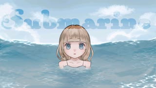 Submarine /初音ミク