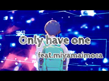 Only have one feat.宮舞モカ