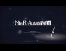 【初見実況】鬱持ちでも NieR:Automata をやってみたい【Part36】Final episode