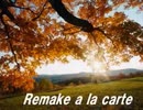 【再うp】【アレンジメドレー】Remake a la carte