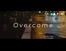 アクヒル - Overcome feat.可不