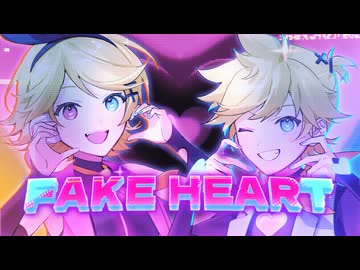 【ニコカラ】 FAKE HEART 【offvocal】