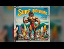 疑惑拓也『サーフ系ボディビルダー拓也』Surf Music
