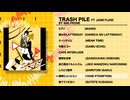 【UTAUオリジナルアルバム】TRASH PILE／44e-prone feat.JANKYLOID