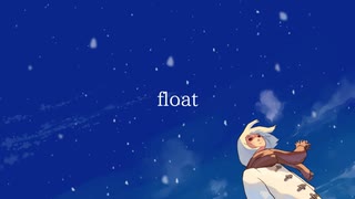 float - feat. 初音ミクDark
