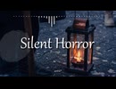 BGM - 静かに響くオルゴール、ミステリー「Silent Horror」【作業用、ロイヤリティフリー】