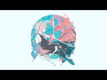 時々、四季少女 / もぎもぎ feat. 初音ミク