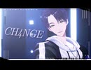 【にじさんじMMD】CH4NGE【剣持刀也】