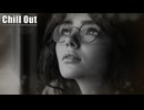 Chill Out Music - リラックスと集中のために　作業/勉強用 #relaxingmusic #StudyMusic #lofibeats