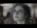 Chill Out Music - リラックスと集中のために　作業/勉強用 #relaxingmusic #StudyMusic #lofibeats