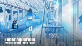 inner aquarium / 花隈千冬
