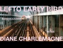 LEFTO EARLY BIRD - Diane Charlemagne (Iman Houssein Remix)