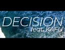 アクヒル - Decision feat.可不