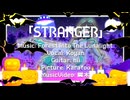 ストレンジャー / F.L.L. 【 feat. こやん（ボーカル）＆hii（ギター）】/ Full ver.