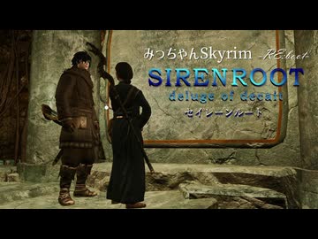【刀剣乱舞偽実況】みっちゃんSkyrim RE:boot「SIRENROOT」第3話【skyrim】