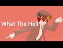 【MMDマッシュル】What The Hell