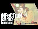 iNFeCTioN / カロガド 【UTAUカバー】