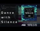 Dance with Silence [Electro House _ Complextro]【かめりあ】