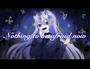 Nothing to be afraid now/夢ノ結唱 rose&gumi