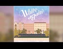【デレステ】White again【PRO】