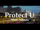 Protect U / Adbhuta (feat.夢ノ結唱 POPY＆夢ノ結唱 ROSE）