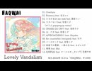 【2024秋M3】HAQWAI 1st Album『Lovely Vandalism』XFD 【ボーマス57】