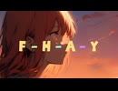 『F-H-A-Y』/feat.宮舞モカ