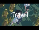 リベラル偏頭痛　「Travel」 feat.重音テト