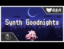 「Synth Goodnights」 / ぼぉの feat.IA