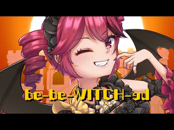 be-be-WITCH-ed　重音テト/be-be-WITCH-ed　Kasane Teto