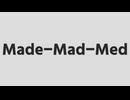 【音MADメドレー】Made-Mad-Med